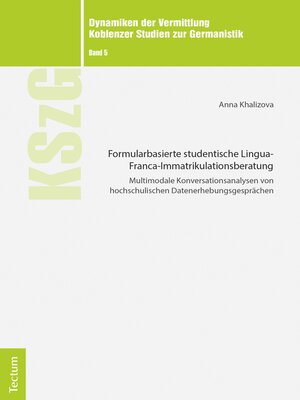 cover image of Formularbasierte studentische Lingua-Franca-Immatrikulationsberatung